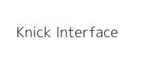 Knick Interface